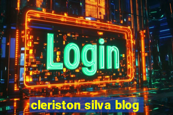 cleriston silva blog